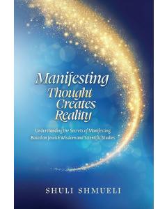 Manifesting Thought Creates Reality