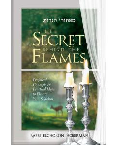 The Secret Behind the Flames