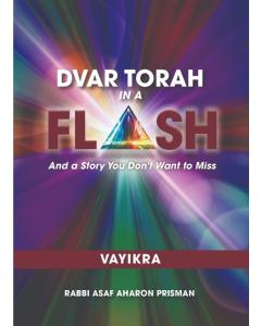 Dvar Torah in a Flash, Vayikra