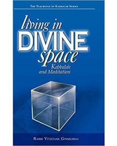 Living In Divine Space Yitzchak Ginsburgh