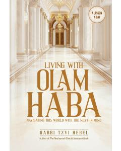 Living with Olam Haba