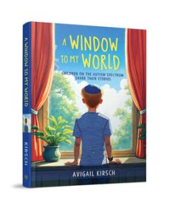 A Window to My World:  Children on the Autism  Spectrum Share Their Stories