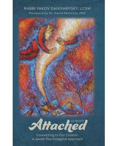 Attached - Connecting To Our Creator: A Jewish Psychological Approach