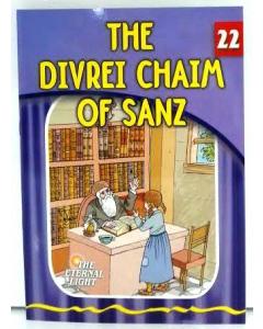 The Eternal Light #22 The Divrei Chaim of Sanz