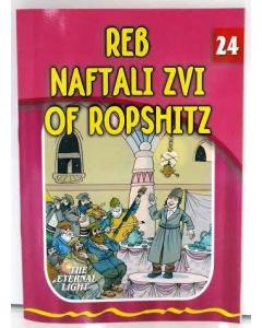 The Eternal Light #24 Reb Naftali Zvi of Ropshitz