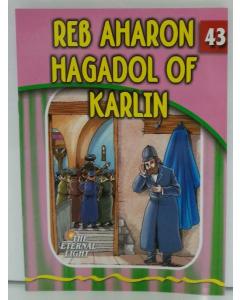 The Eternal Light #43 Reb Aharon Gagadol of Karlin