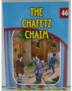 The Eternal Light #46 The Chafetz Chaim