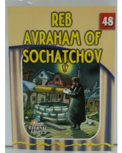 The Eternal Light #48 Reb Avraham of Sochatchov