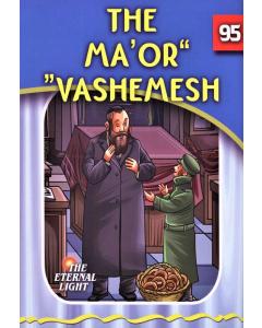 The Eternal Light: The Maor Vashemesh - Volume 95