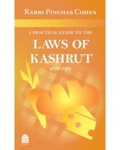 A Practical Guide to The Laws of Kashrus