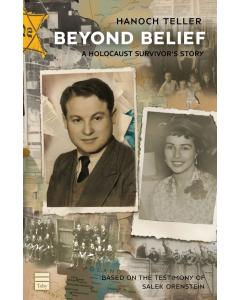 Beyond Belief:  A Holocaust Survivor's Story