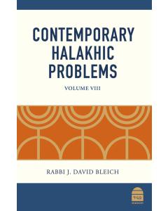 Contemporary Halakhic Problems Vol. 8