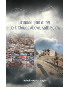 Dark Clouds Above, Faith Below