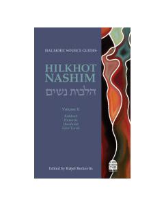 Hilkhot Nashim: Halakhic Source Guides, vol. 2