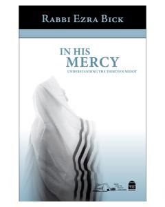 In His Mercy Understanding the Thirteen Midot
