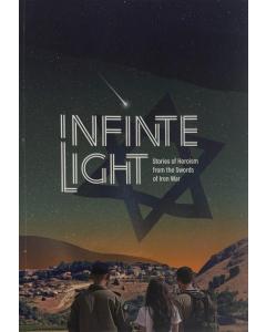 Infinite Light: Stories of Heroism from the Swords of Iron War