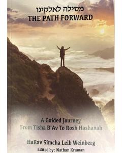 The Path Forward - A Guided Journey From Tisha B'Av To Rosh Hashanah