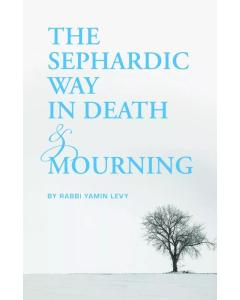 The Sephardic Way in Death and Mourning [Paperback]