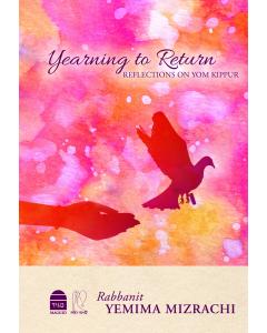 Yearning to Return: Reflections on Yom Kippur