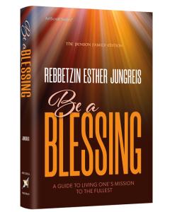 Be a Blessing A Guide to Living One's Mission to the Fullest