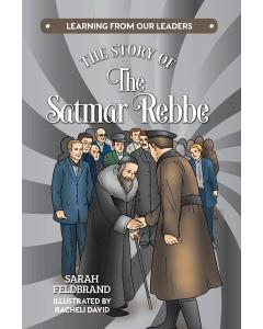 The Story of The Satmar Rebbe