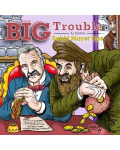 Big Trouble CD Rabbi Mayer Erps