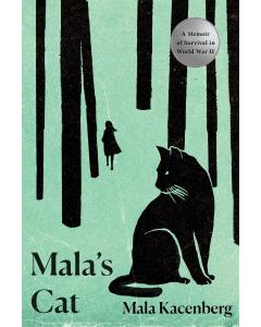 Mala's Cat: A Memoir of Survival in World War II