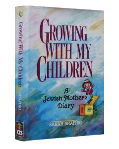Growing with My Children:  A Jewish Mother's Diary