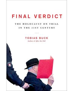 Final Verdict: The Holocaust on Trial in the 21st Century