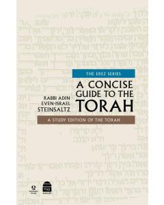 A Concise Guide to the Torah- Adin Steinzaltz