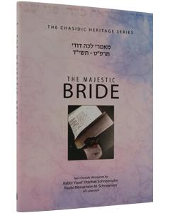 Majestic Bride - Lecha Dodi 5689 & 5714
