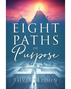 Eight Paths Of Purpose Tuvia Teldon