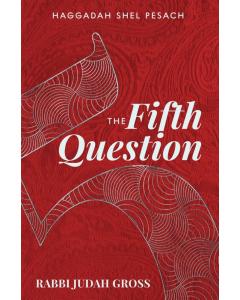 The Fifth Question Haggadah