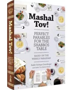 Mashal Tov!:  Perfect Parables for the Shabbos Table