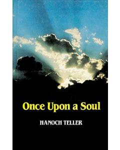 Once Upon a Soul Chanoch Teller