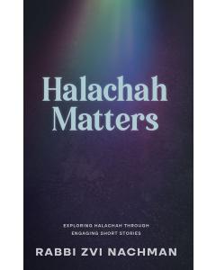 Halachah Matters