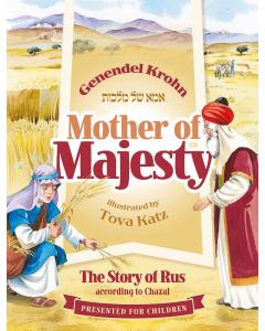 Mother of Majesty: The Story of Rus According to Chazal