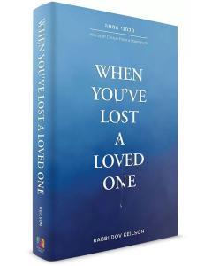When You've Lost a Loved One