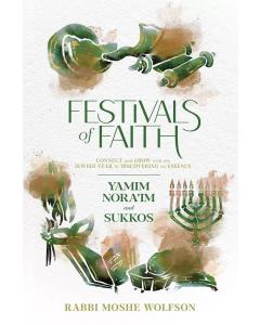 Festivals of Faith - Yamim Noraim and Sukkos