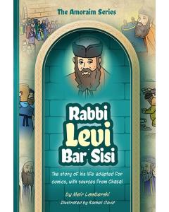 Amoraim Series: Rabbi Levi bar Sisi
