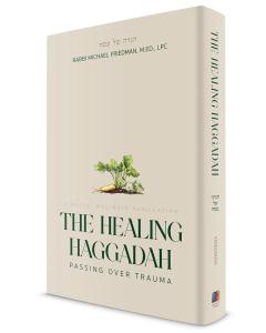 The Healing Haggadah:  Passing Over Trauma