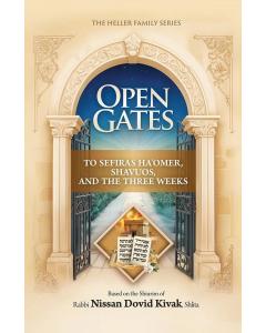 Open Gates To Sefiras Ha'omer, Shavuos, and the Three Weeks