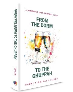 From the Dorm to the Chuppah:  A Humorous User-Friendly  Guide