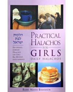 Practical Halachos for Girls, Daily Halachos:  Eye-opening  everyday Halachos for girls Bas Mitzvah until marriage