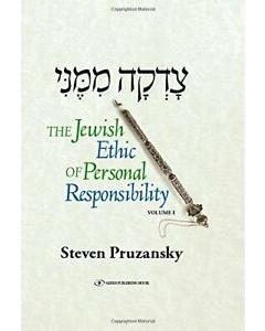 The Jewish Ethic of Personal Responsibility: Volume 1: Breisheet and Shemot