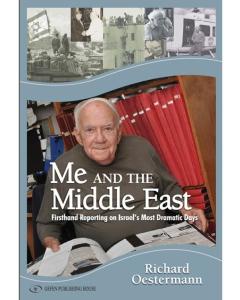 ME AND THE MIDDLE EAST Richard Oestermann