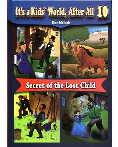 It's a Kids' World, After All - Volume 10 Secret of the lost Child