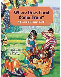 Where Does Food Come From? - A Bracha Discovery Book [Paperback]
