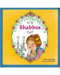Is It Shabbos Yet? (Board Book)