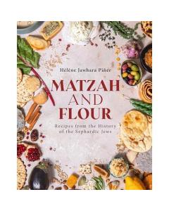 Matzah and Flour: Recipes from the History of the Sephardic Jews